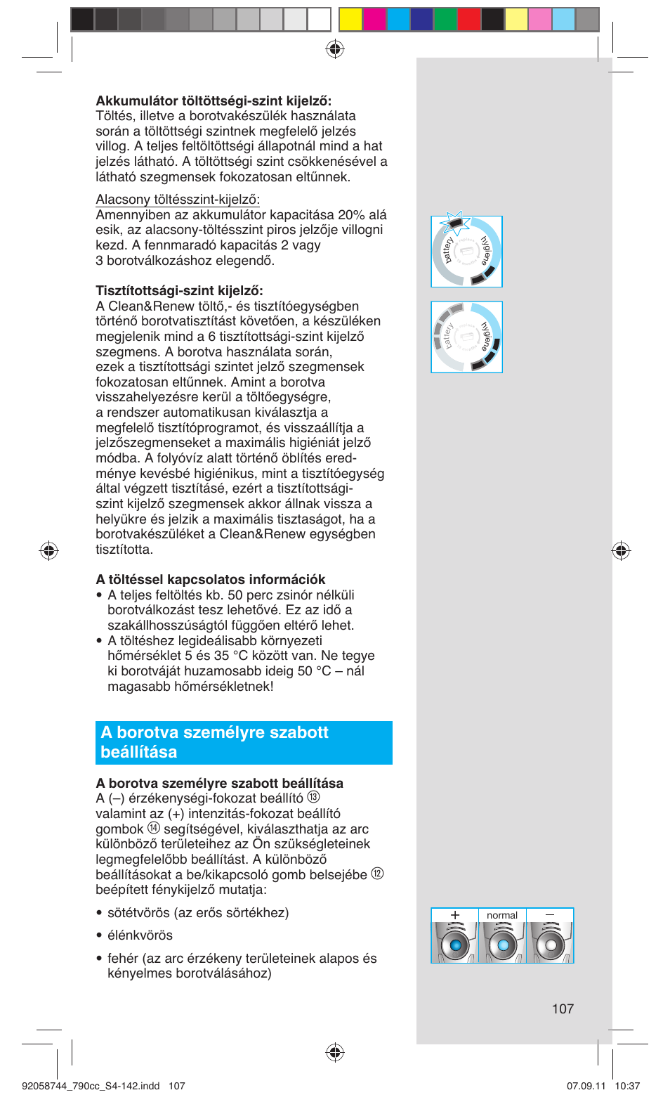 A borotva személyre szabott beállítása, Valamint az (+) intenzitás-fokozat beállító gombok | Braun 790cc-4 Series 7 User Manual | Page 107 / 140