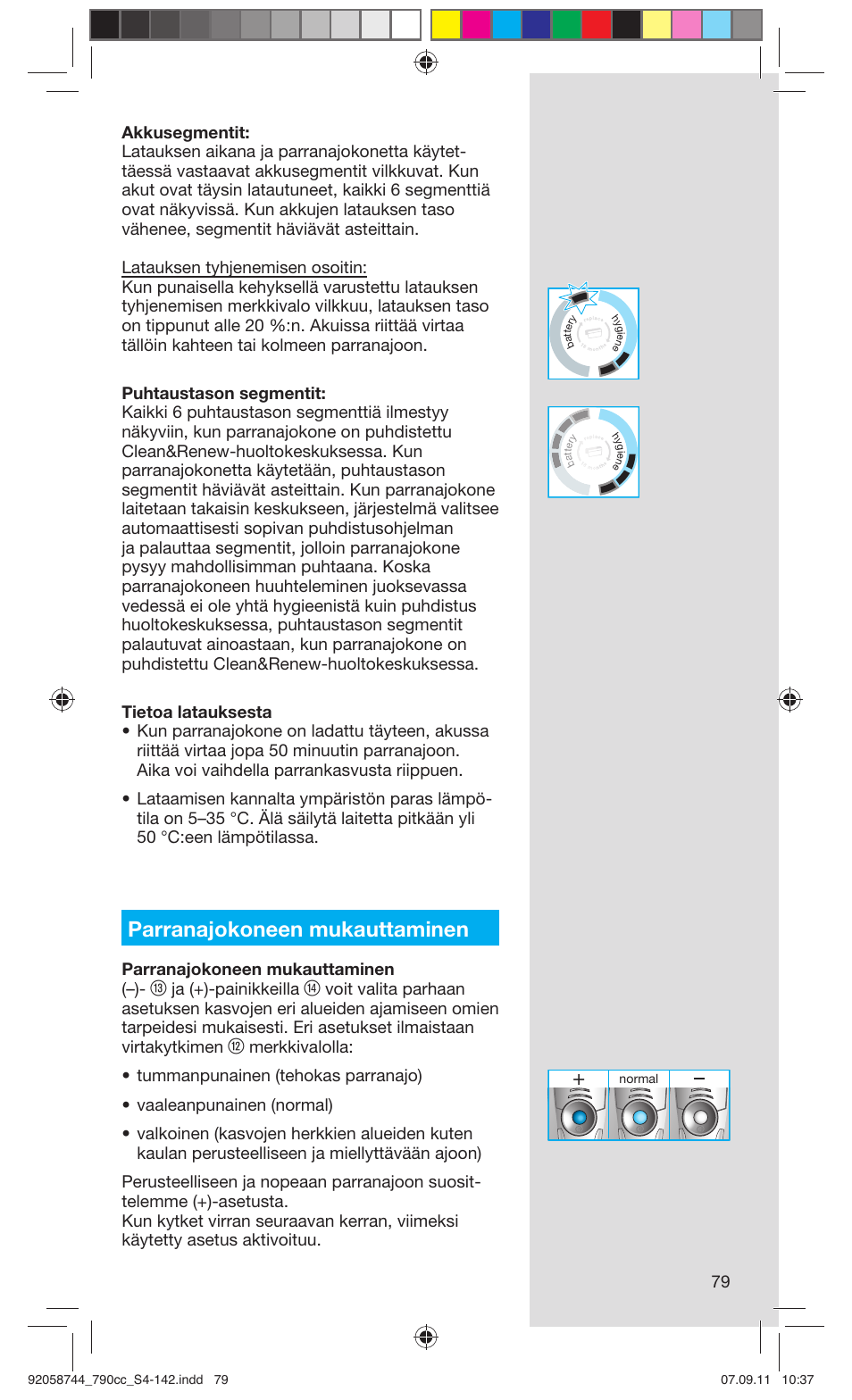 Parranajokoneen mukauttaminen, Parranajokoneen mukauttaminen (–), Ja (+)-painikkeilla | Braun 790cc-4 Series 7 User Manual | Page 79 / 140