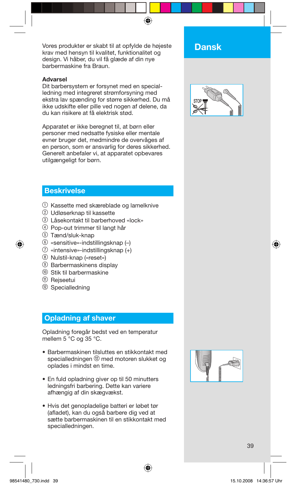 Dansk, Beskrivelse 1, Opladning af shaver | Braun 730-5694 Series 7 User Manual | Page 39 / 68