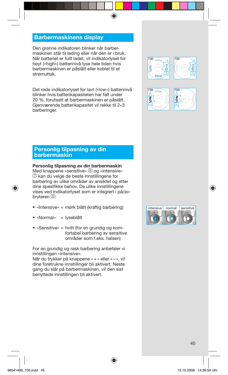 Barbermaskinens display, Personlig tilpasning av din barbermaskin, Og «intensive | Hig h mid lo w h ig h lo w | Braun 730-5694 Series 7 User Manual | Page 45 / 68