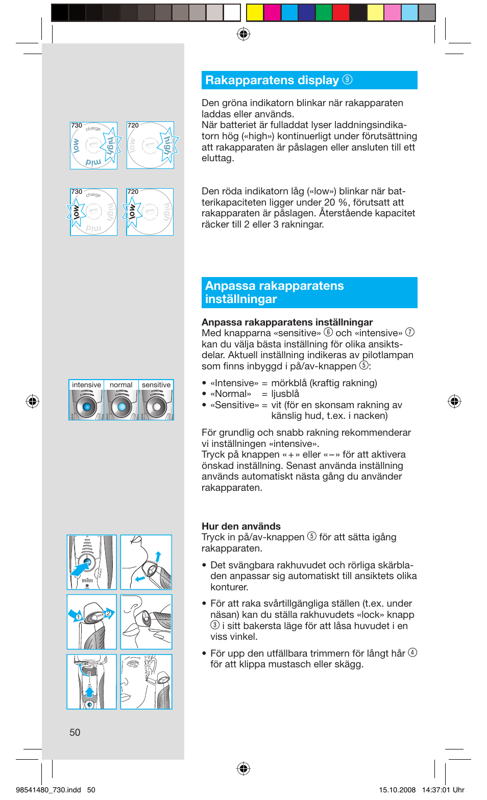 Rakapparatens display, Anpassa rakapparatens inställningar, Och «intensive | För att klippa mustasch eller skägg, Hig h mid lo w h ig h lo w | Braun 730-5694 Series 7 User Manual | Page 50 / 68