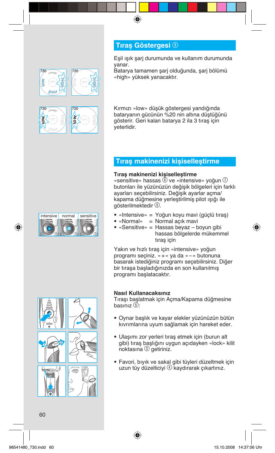 Tıraş göstergesi, Tıraş makinenizi kişiselleştirme, Ve «intensive» yoğun | Kaydırarak çıkartınız, Hig h mid lo w h ig h lo w | Braun 730-5694 Series 7 User Manual | Page 60 / 68