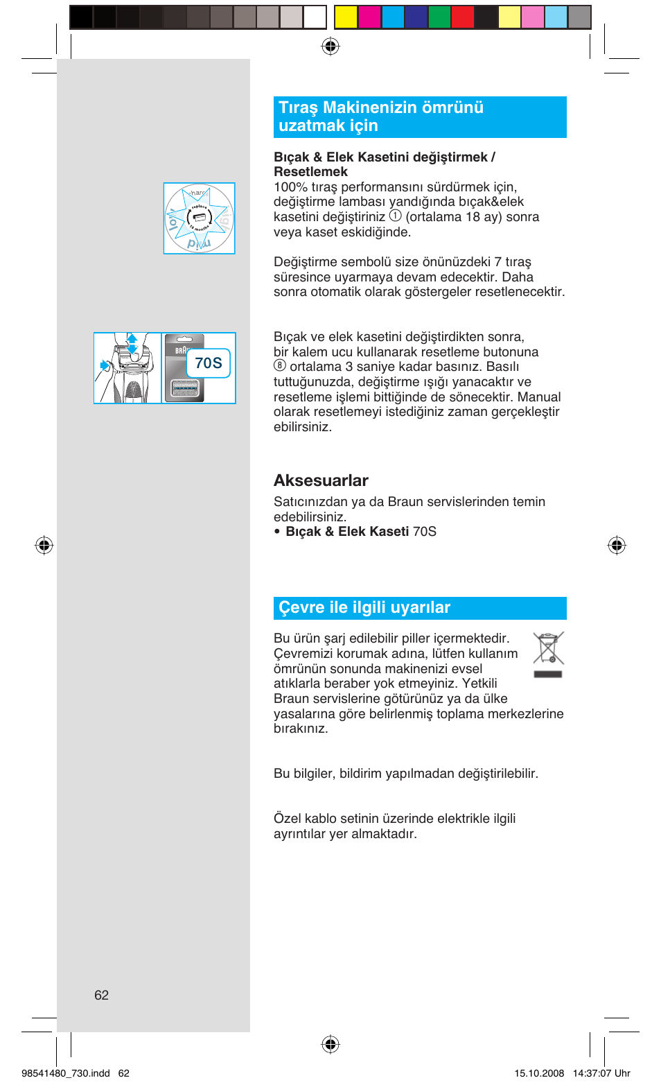 Tıraş makinenizin ömrünü uzatmak için, Aksesuarlar, Çevre ile ilgili uyarılar | Braun 730-5694 Series 7 User Manual | Page 62 / 68