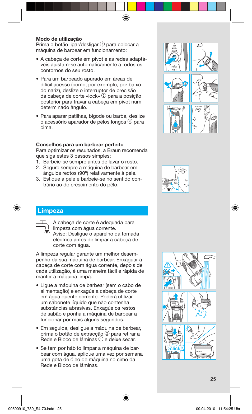 Limpeza, 25 modo de utilização prima o botão ligar/desligar, Para retirar a rede e bloco de lâminas | Click | Braun 730s-4 Series 7  EU User Manual | Page 25 / 67