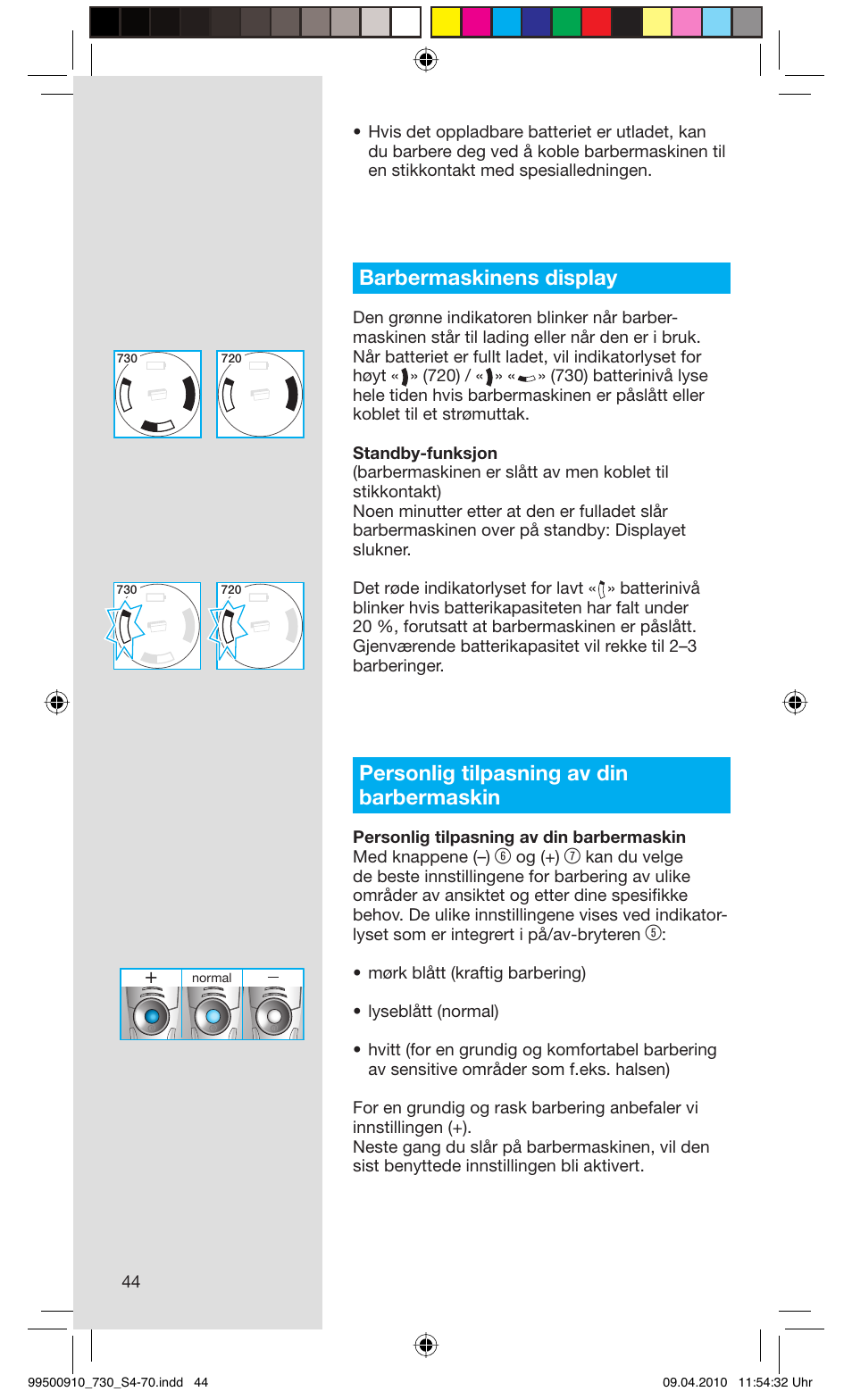 Barbermaskinens display, Personlig tilpasning av din barbermaskin | Braun 730s-4 Series 7  EU User Manual | Page 44 / 67