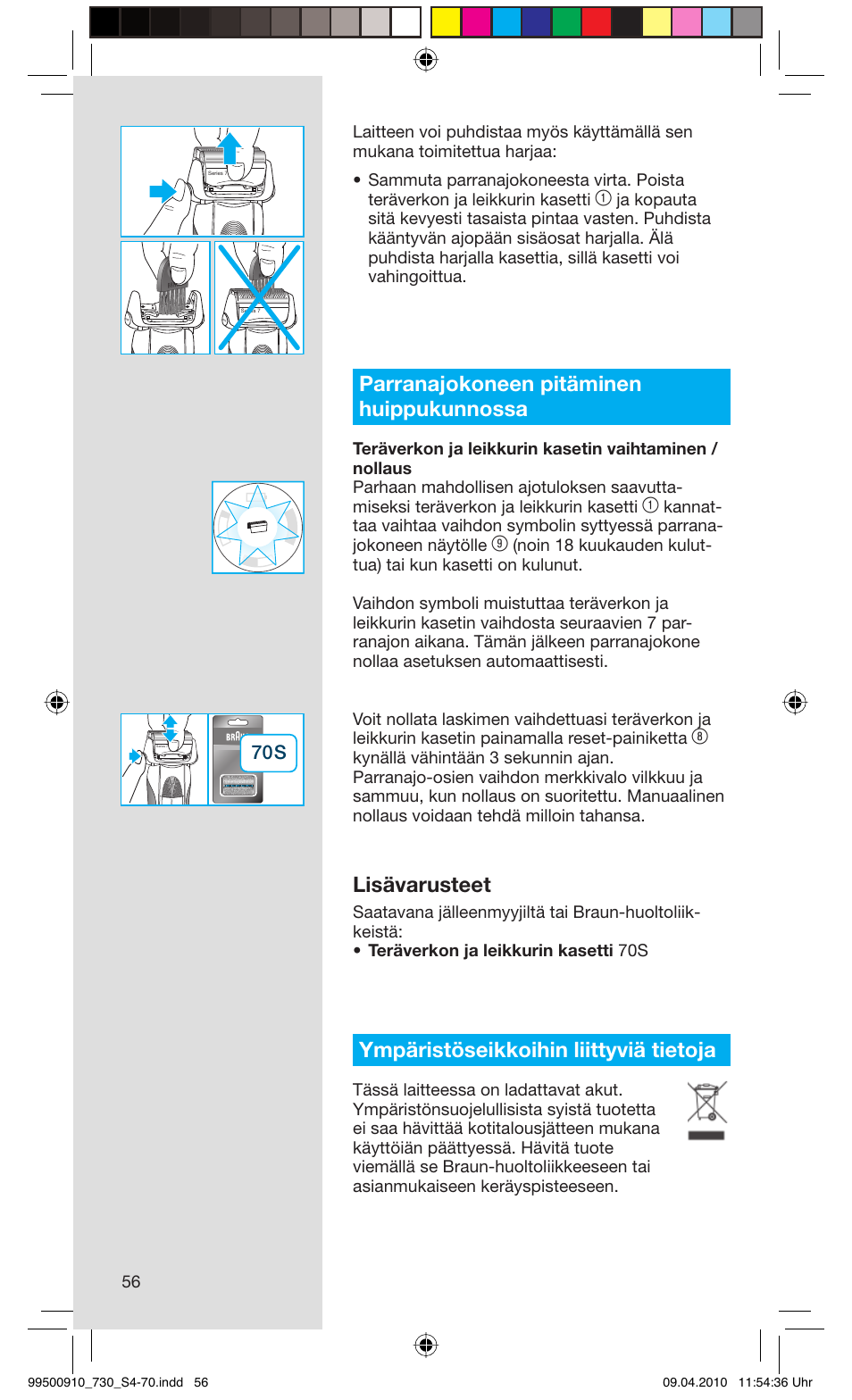 Parranajokoneen pitäminen huippukunnossa, Lisävarusteet, Ympäristöseikkoihin liittyviä tietoja | Braun 730s-4 Series 7  EU User Manual | Page 56 / 67