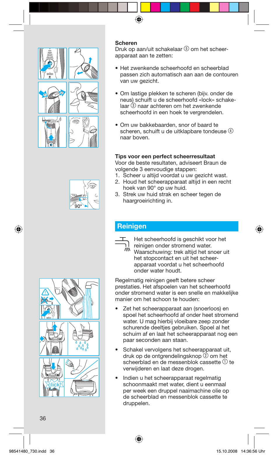 Reinigen, 36 scheren druk op aan/uit schakelaar, Om het scheerblad en de messenblok cassette | Click | Braun 720 Series 7 User Manual | Page 36 / 68