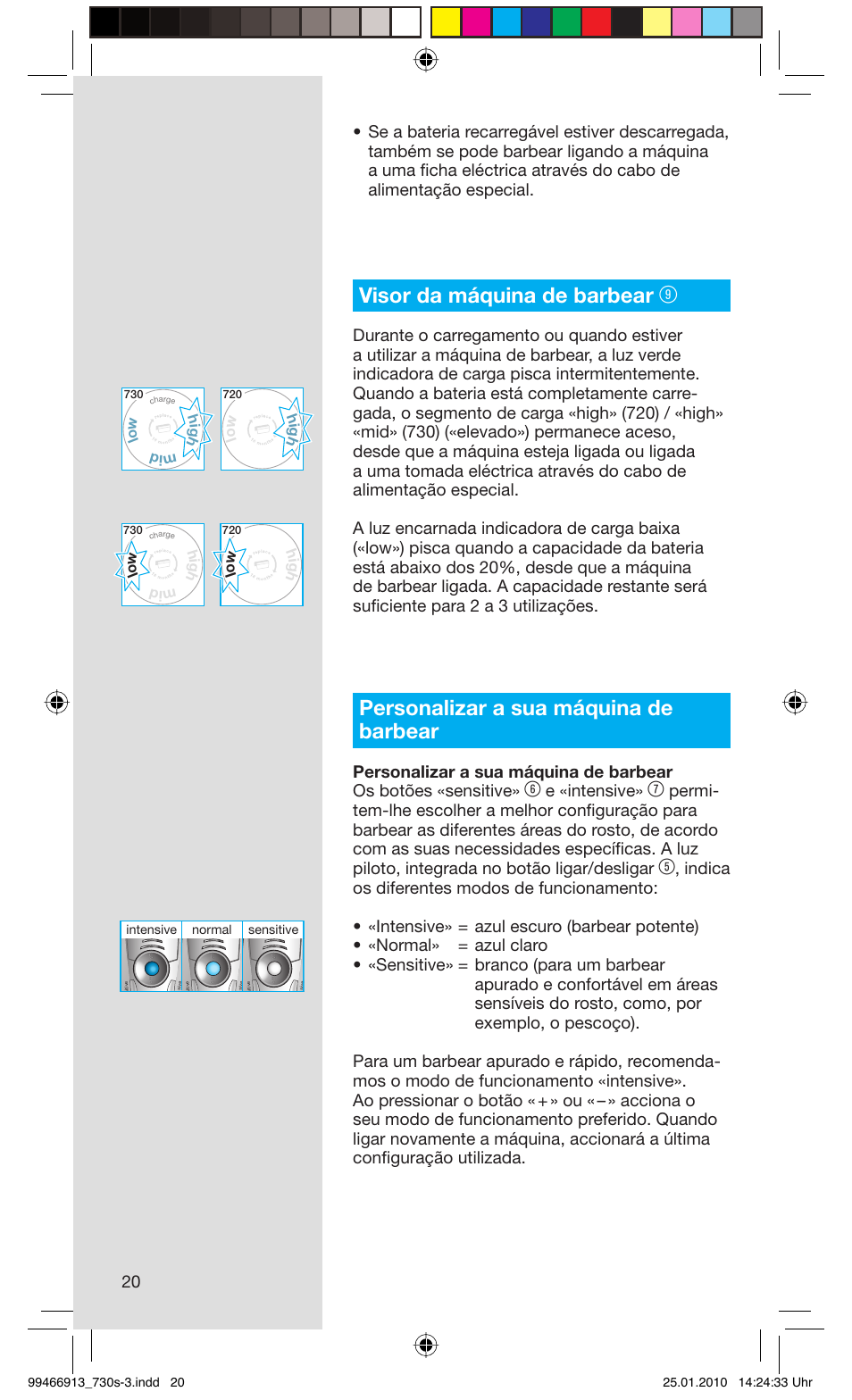 Visor da máquina de barbear, Personalizar a sua máquina de barbear, E «intensive | Hig h mid lo w h ig h lo w | Braun 720s-3 Series 7  EU User Manual | Page 20 / 63