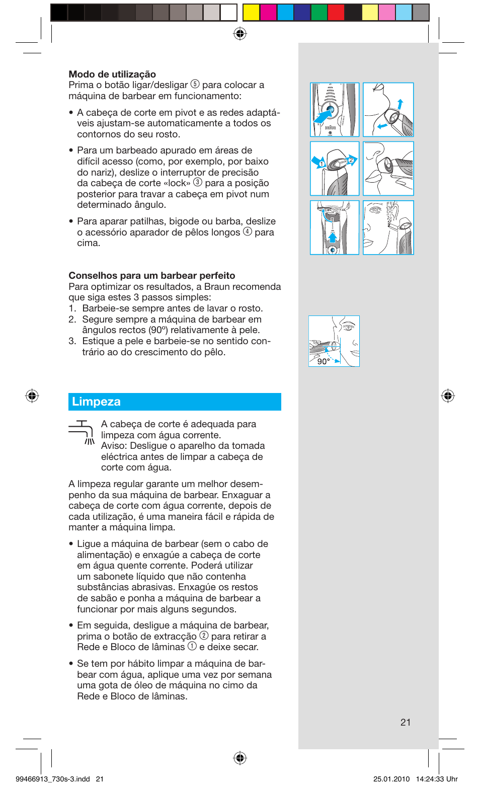Limpeza, 21 modo de utilização prima o botão ligar/desligar, Para retirar a rede e bloco de lâminas | Braun 720s-3 Series 7  EU User Manual | Page 21 / 63