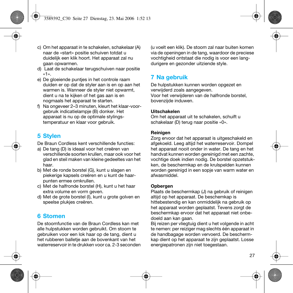 5 stylen, 6 stomen, 7 na gebruik | Braun C30S Cordless Styler User Manual | Page 26 / 53