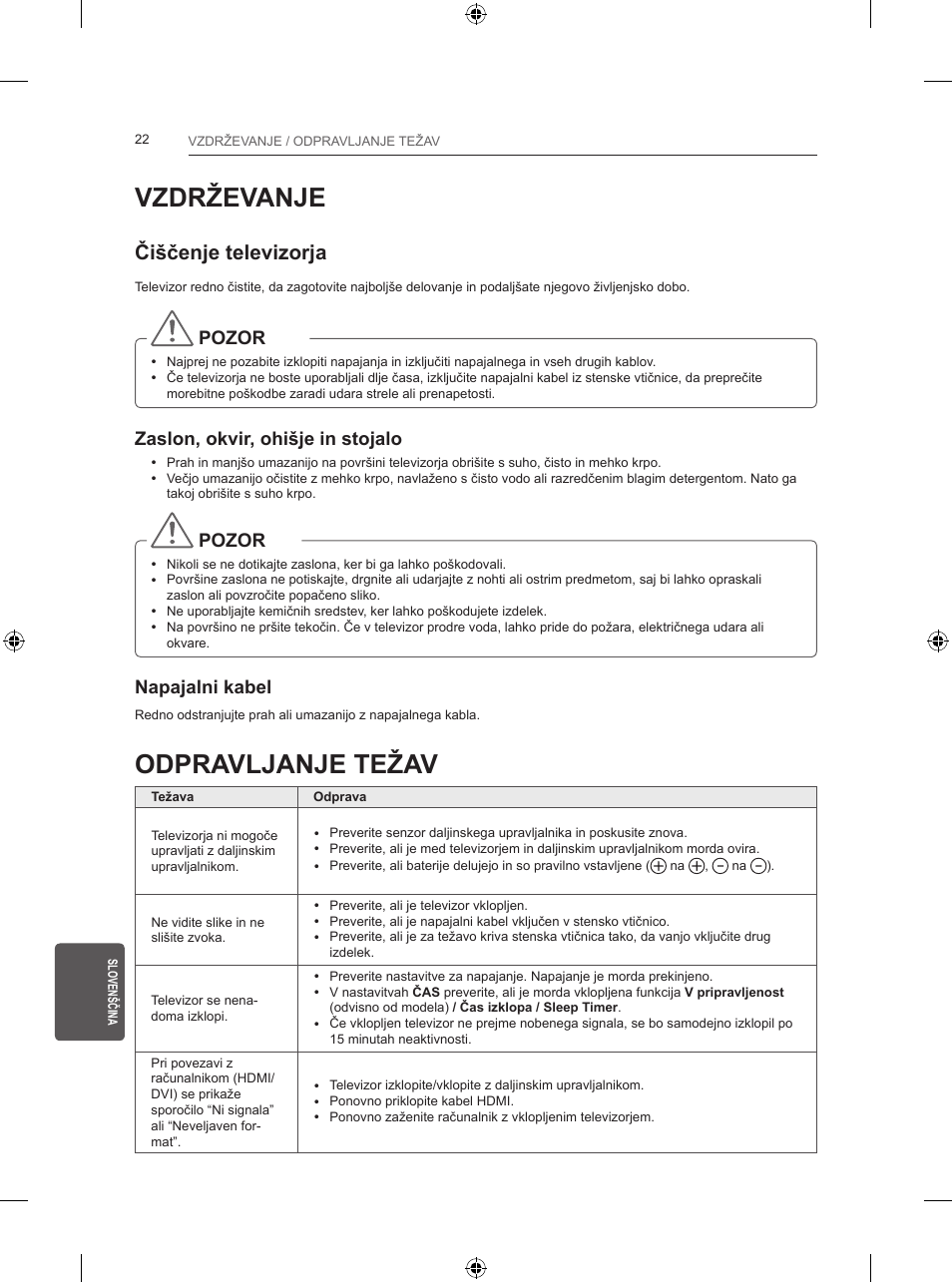 Vzdrževanje, Odpravljanje težav, Čiščenje televizorja | Pozor, Zaslon, okvir, ohišje in stojalo, Napajalni kabel | LG 24LB450B User Manual | Page 223 / 231