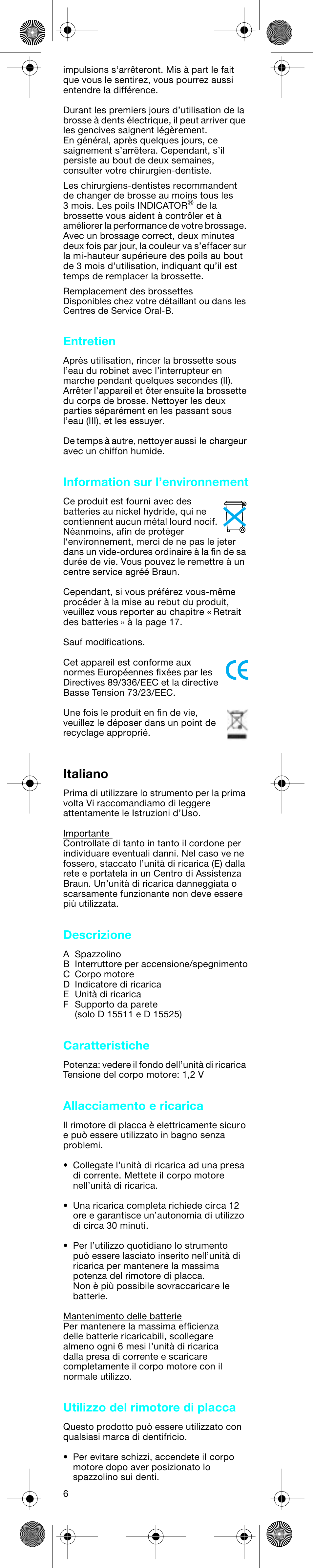 Italiano, Entretien, Information sur l’environnement | Descrizione, Caratteristiche, Allacciamento e ricarica, Utilizzo del rimotore di placca | Braun D15525 User Manual | Page 6 / 21