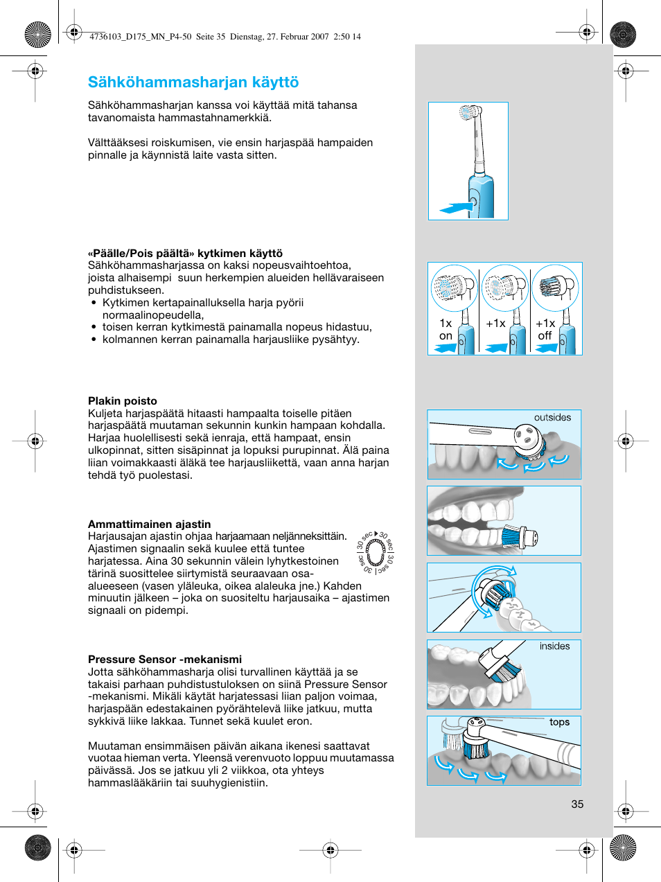 Sähköhammasharjan käyttö | Braun D17525 Professional Care User Manual | Page 35 / 53