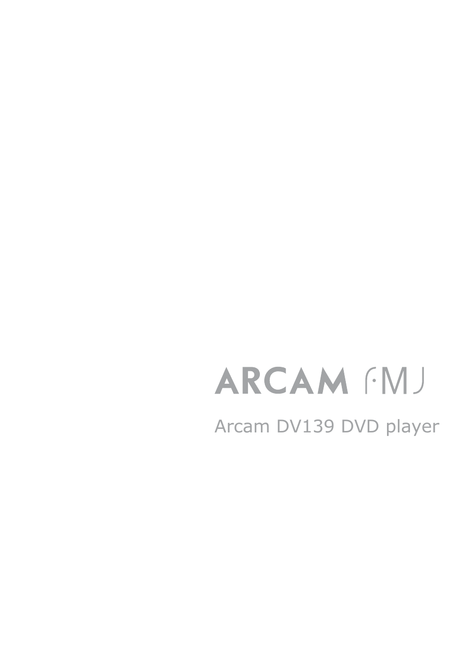 Arcam FMJ DV139 User Manual | 26 pages