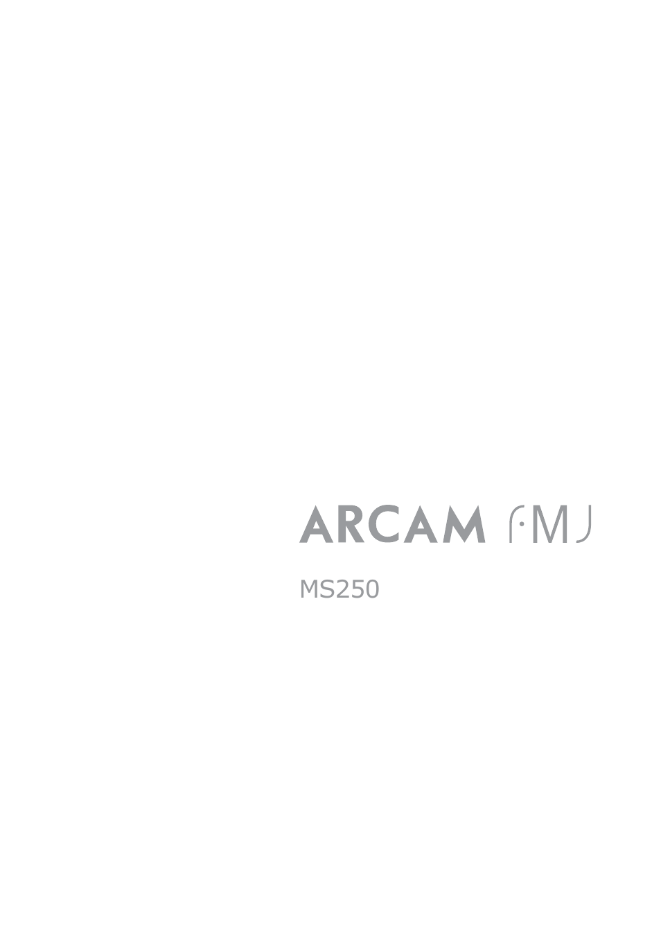 Arcam FMJ MS250 User Manual | 36 pages