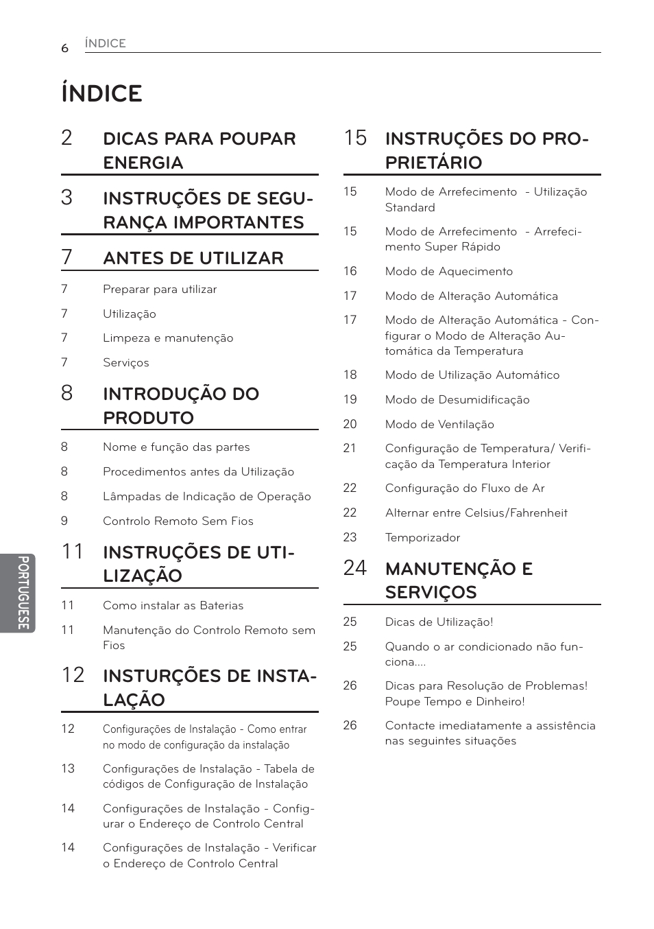 Índice, Dicas para poupar energia, Instruções de segu- rança importantes | Antes de utilizar, Introdução do produto, Instruções de uti- lização, Insturções de insta- lação, Instruções do pro- prietário, Manutenção e serviços | LG CV09 User Manual | Page 162 / 209