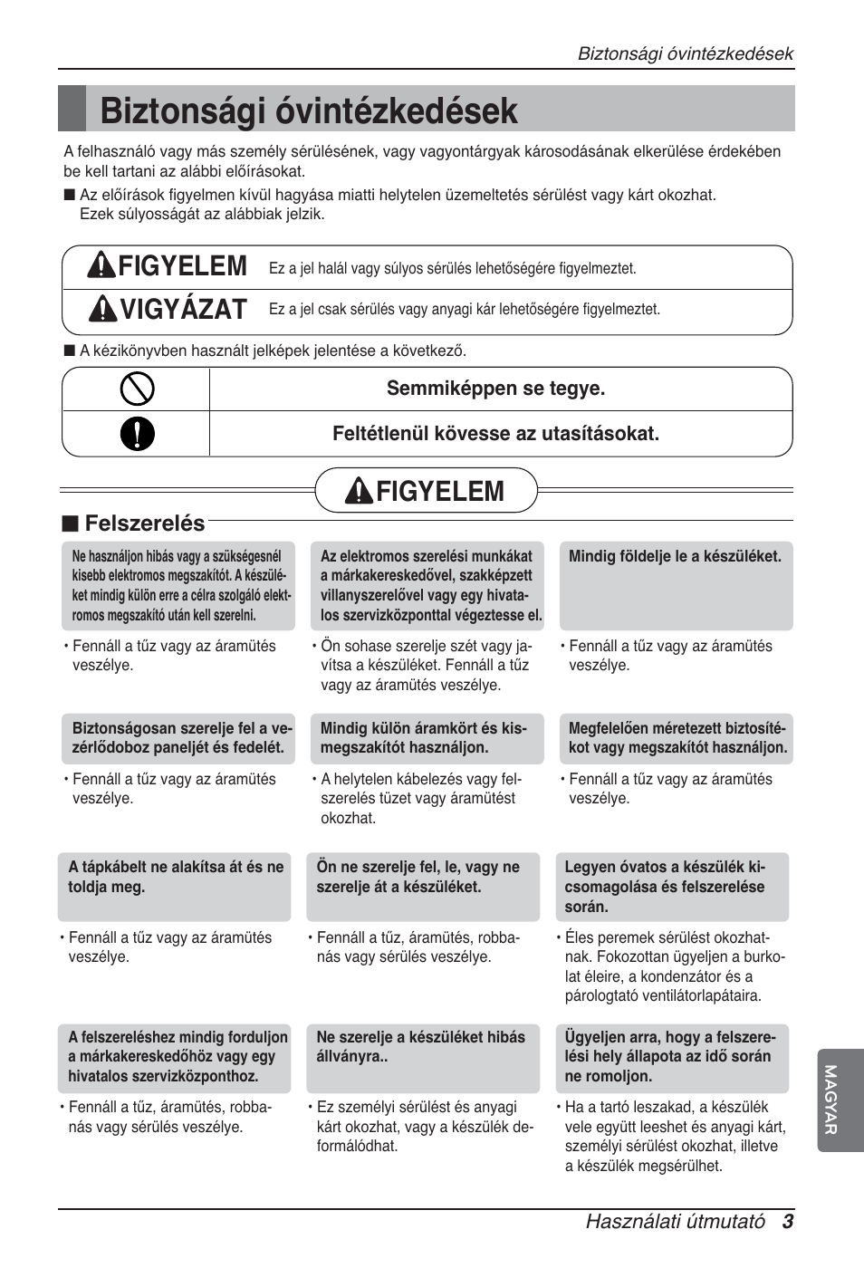 Biztonsági óvintézkedések, Figyelem vigyázat, Figyelem | Felszerelés | LG ARNU12GBHA2 User Manual | Page 99 / 193