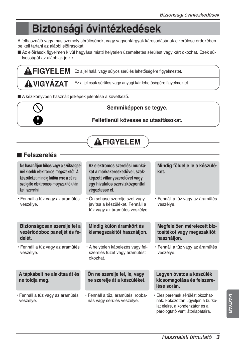 Biztonsági óvintézkedések, Figyelem vigyázat, Figyelem | N felszerelés | LG ARNU09GTUC2 User Manual | Page 147 / 273