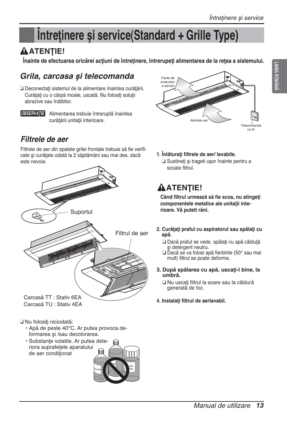 Întreţinere şi service(standard + grille type), Grila, carcasa şi telecomanda, Filtrele de aer | Atenţie, Manual de utilizare 13 | LG ARNU09GTUC2 User Manual | Page 189 / 273