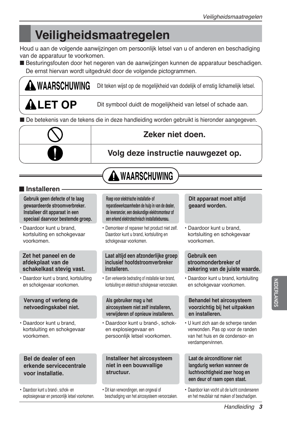 Veiligheidsmaatregelen, Waarschuwing let op, Waarschuwing | Zeker niet doen. volg deze instructie nauwgezet op | LG LZ-H080GBA2 User Manual | Page 157 / 177