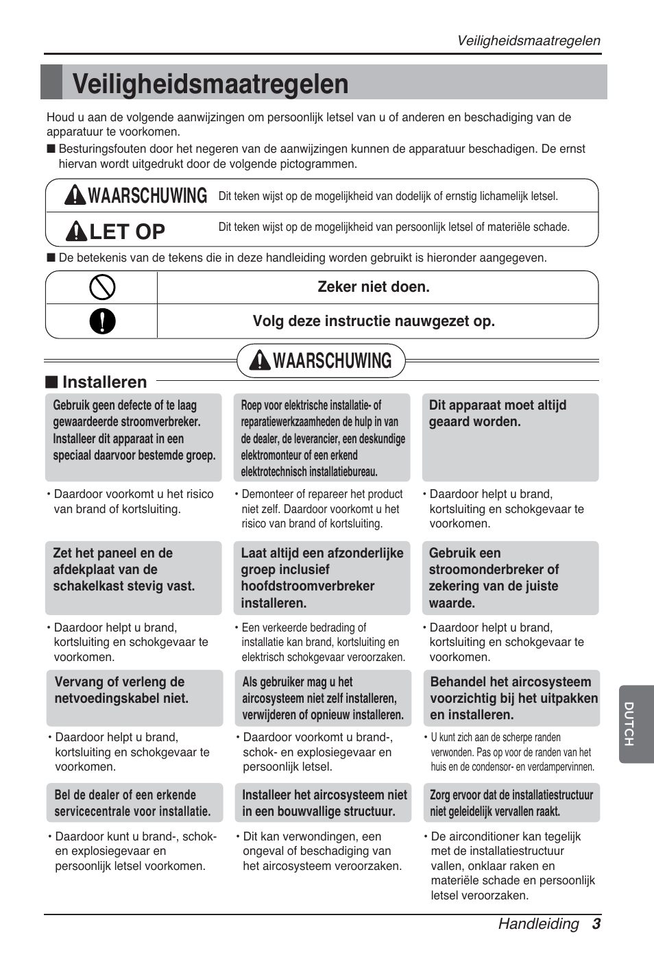 Veiligheidsmaatregelen, Waarschuwing let op, Waarschuwing | N installeren | LG ARNU12GL2G2 User Manual | Page 73 / 91