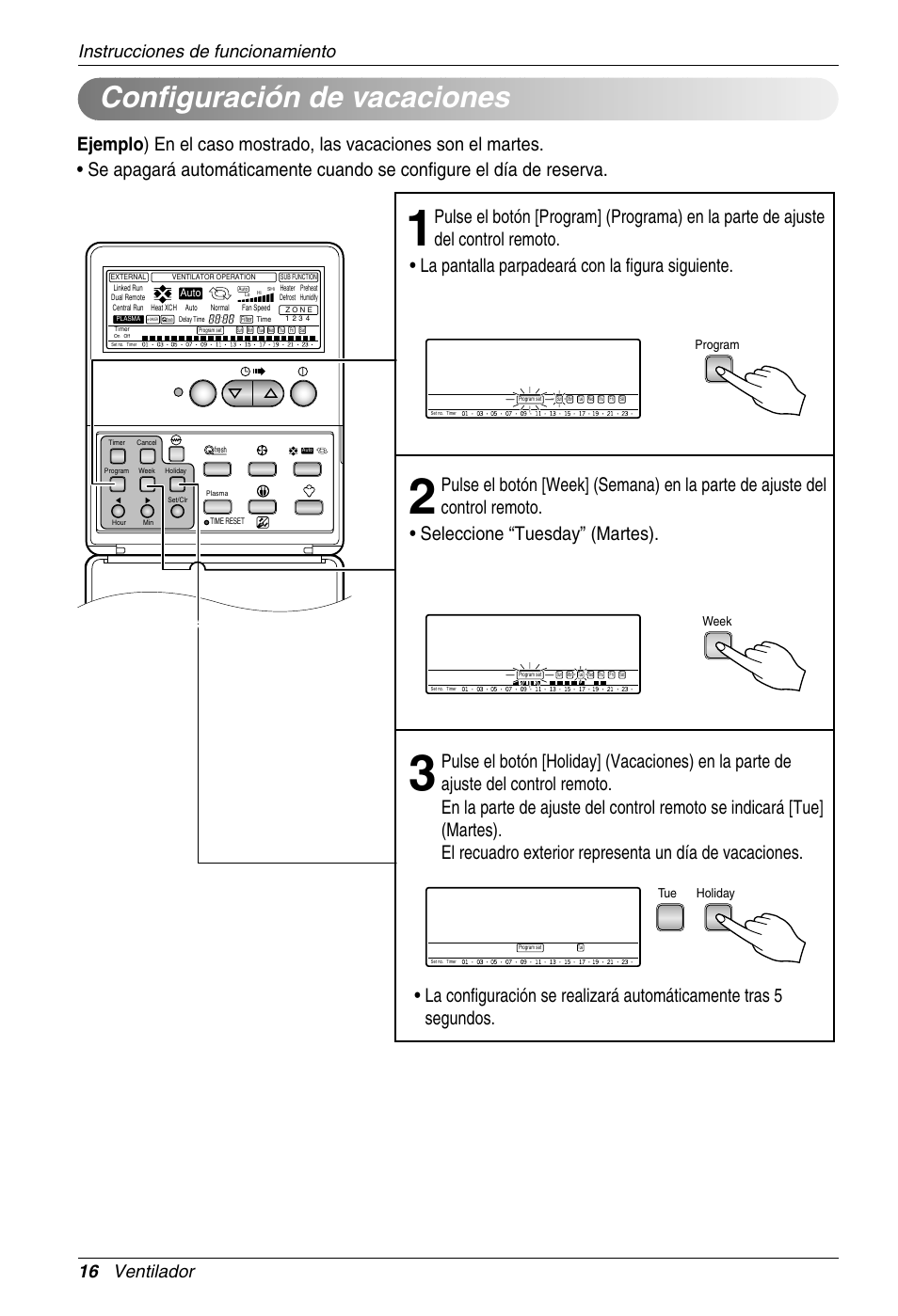 Configuración de vacaciones, 16 ventilador instrucciones de funcionamiento, Cover open status | Every function is not available by models, Holiday tue, Program, Week | LG LZ-H100GBA1 User Manual | Page 16 / 23