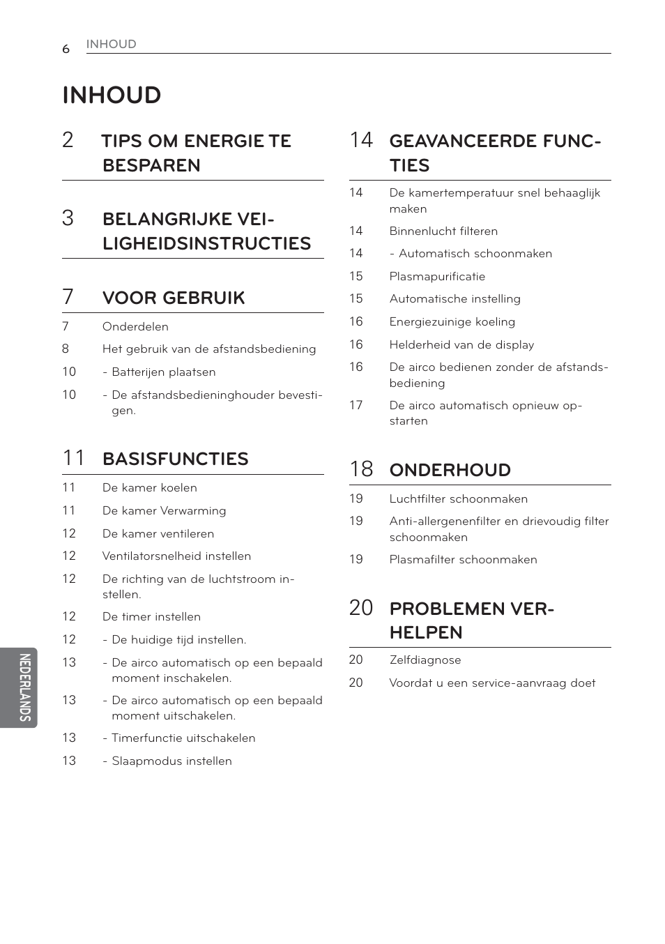 Inhoud, Tips om energie te besparen, Belangrijke vei- ligheidsinstructies | Voor gebruik, Basisfuncties, Geavanceerde func- ties, Onderhoud, Problemen ver- helpen | LG MS07AQ User Manual | Page 160 / 221