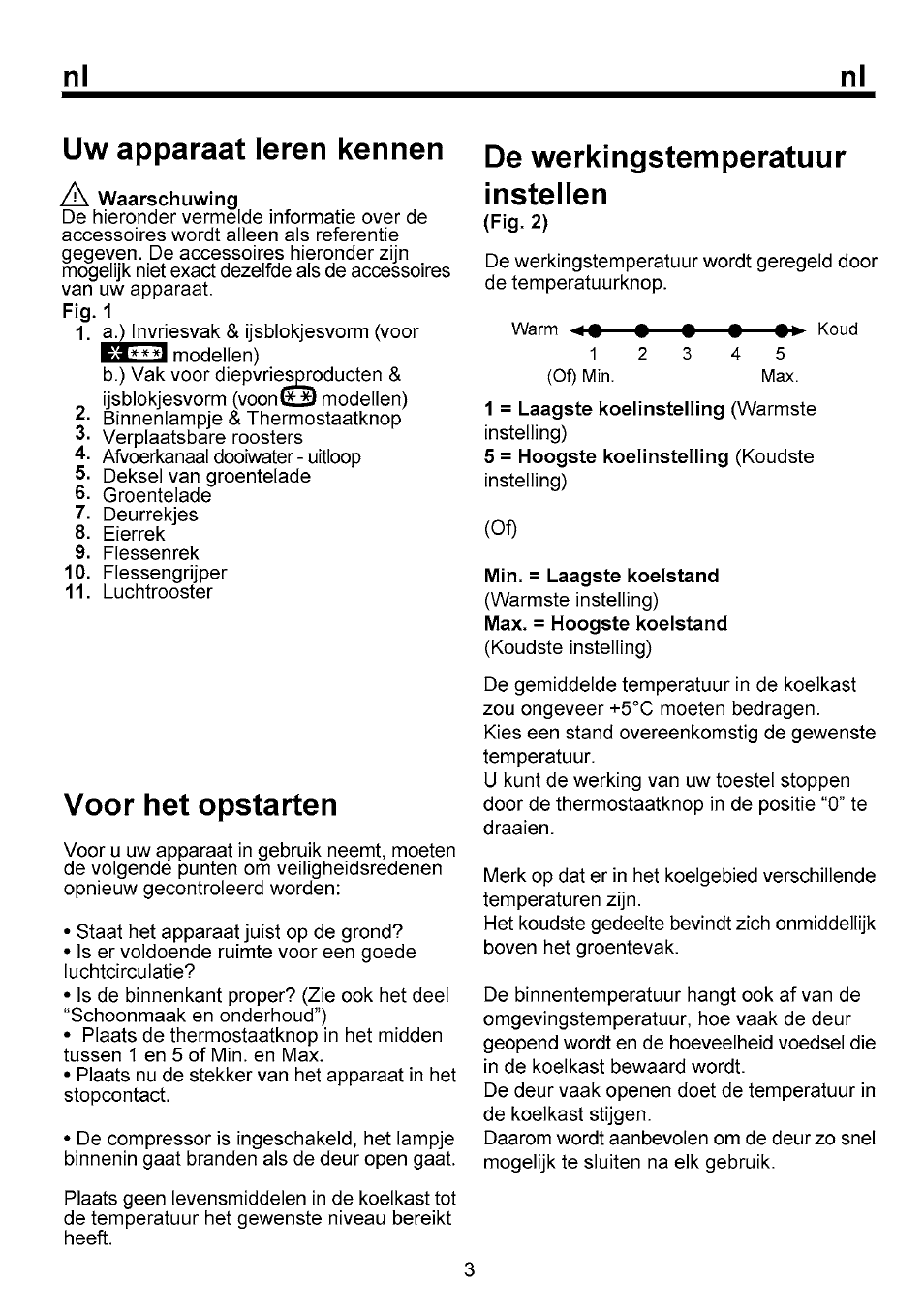 Uw apparaat leren kennen, De werkingstemperatuur, Instellen | Voor het opstarten, De werkingstemperatuur instellen | Beko B 1751 User Manual | Page 28 / 64