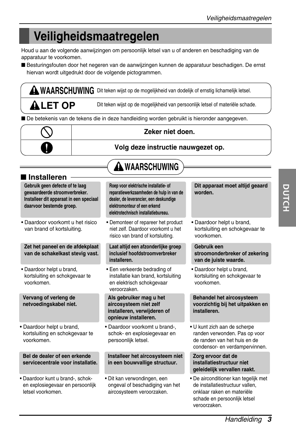 Veiligheidsmaatregelen, Waarschuwing let op, Waarschuwing | Dutch, Installeren | LG ARNU18GS8V2 User Manual | Page 87 / 110