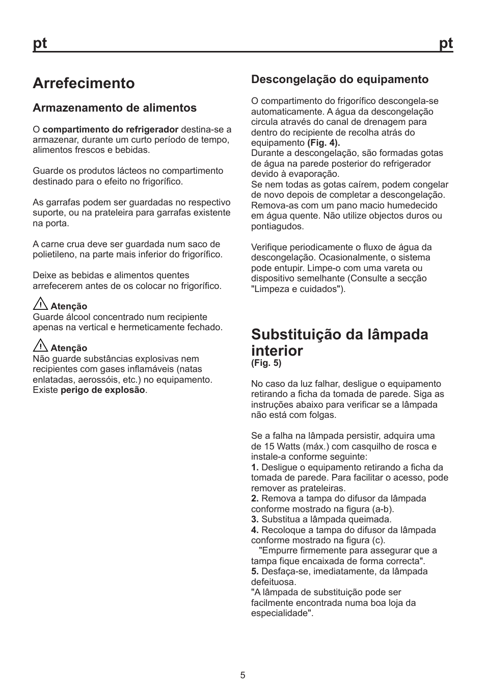 Arrefecimento, Substituição da lâmpada interior, Armazenamento de alimentos | Descongelação do equipamento | Beko BU 1152 User Manual | Page 68 / 74