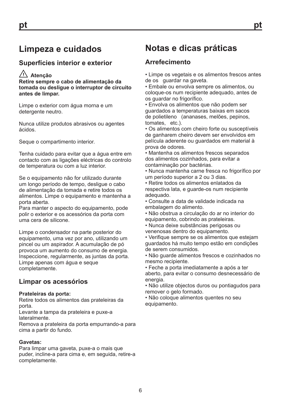 Limpeza e cuidados, Notas e dicas práticas, Superfícies interior e exterior | Limpar os acessórios, Arrefecimento | Beko BU 1152 User Manual | Page 69 / 74