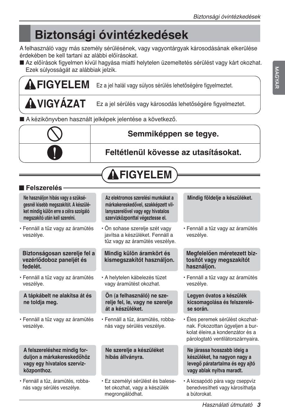 Biztonsági óvintézkedések, Figyelem vigyázat, Figyelem | LG LZ-H200GBA2 User Manual | Page 245 / 419