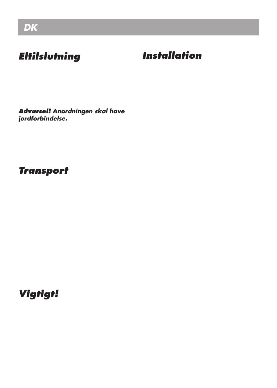 Eltilslutning, Transport, Vigtigt | Installation, Brugsanvisning dk | Beko LBI 2201 User Manual | Page 42 / 55