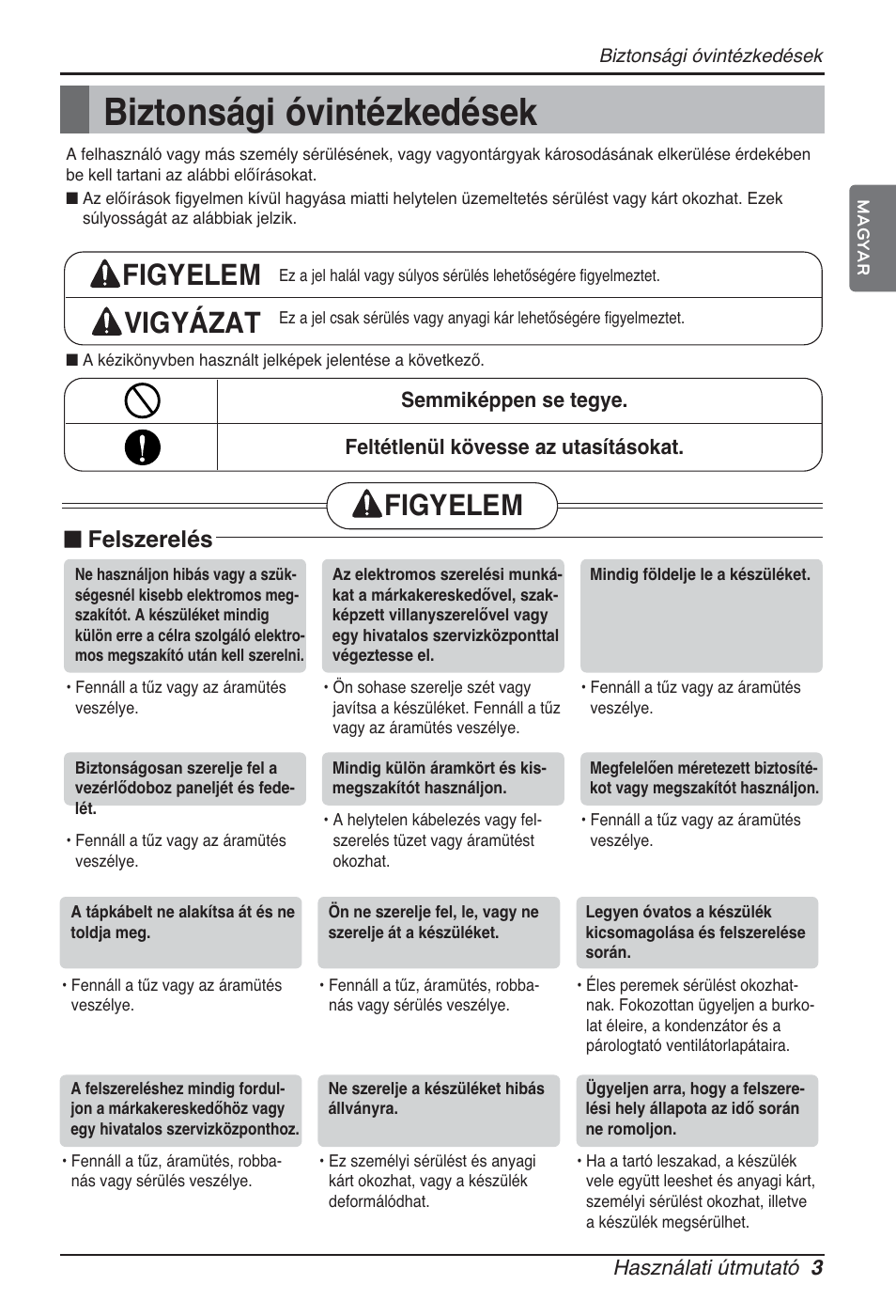 Biztonsági óvintézkedések, Figyelem vigyázat, Figyelem | N felszerelés | LG ARNU24GCFA2 User Manual | Page 135 / 229