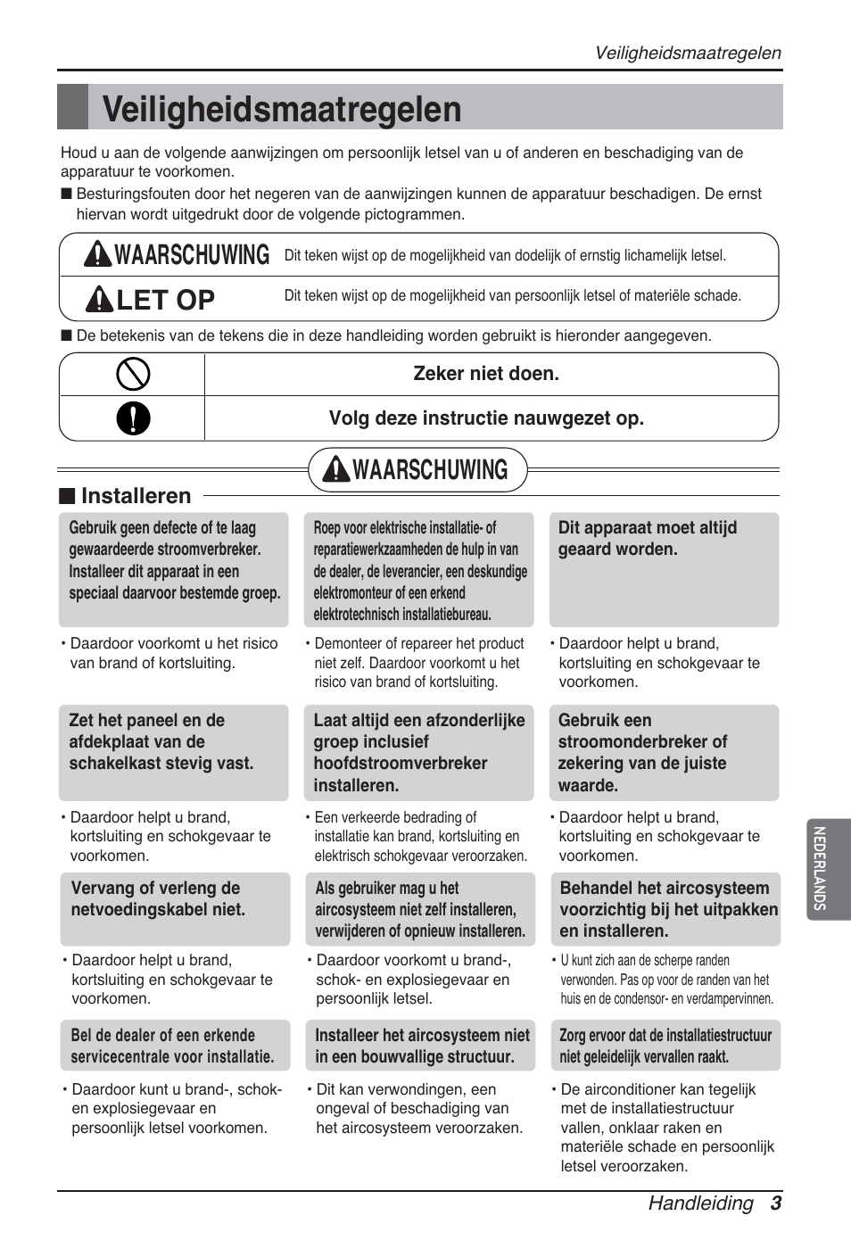 Veiligheidsmaatregelen, Waarschuwing let op, Waarschuwing | Installeren | LG ARNU24GCFA2 User Manual | Page 87 / 229