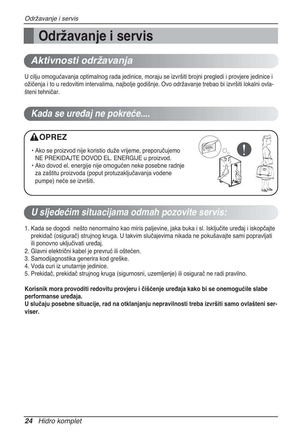 Održavanje i servis, Aktivnosti održavanja, U sljedećim situacijama odmah pozovite servis | Kada se uređaj ne pokreće | LG ARNH08GK3A2 User Manual | Page 388 / 495