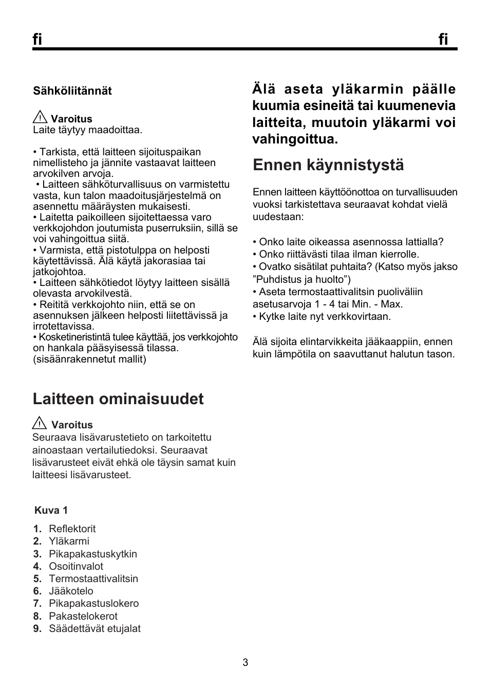 Laitteen ominaisuudet, Ennen käynnistystä | Beko FSE 1072 User Manual | Page 46 / 64