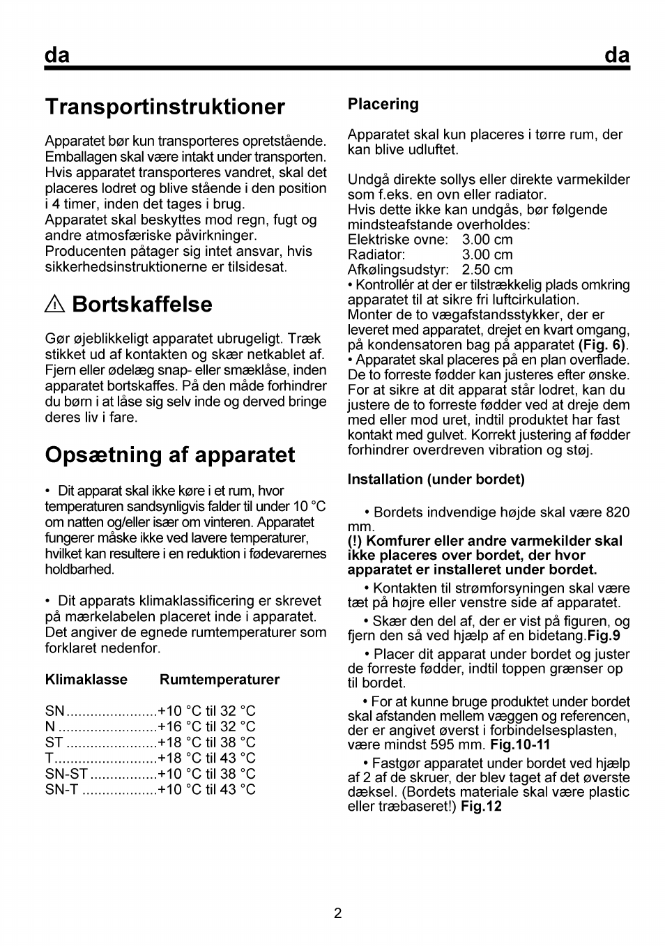 T ransportinstruktioner, A bo rts kaffe ise, Opsætning af apparatet | Placering, Opsætning afapparatet, Da t ransportinstruktioner | Beko FSE 1073 User Manual | Page 36 / 64