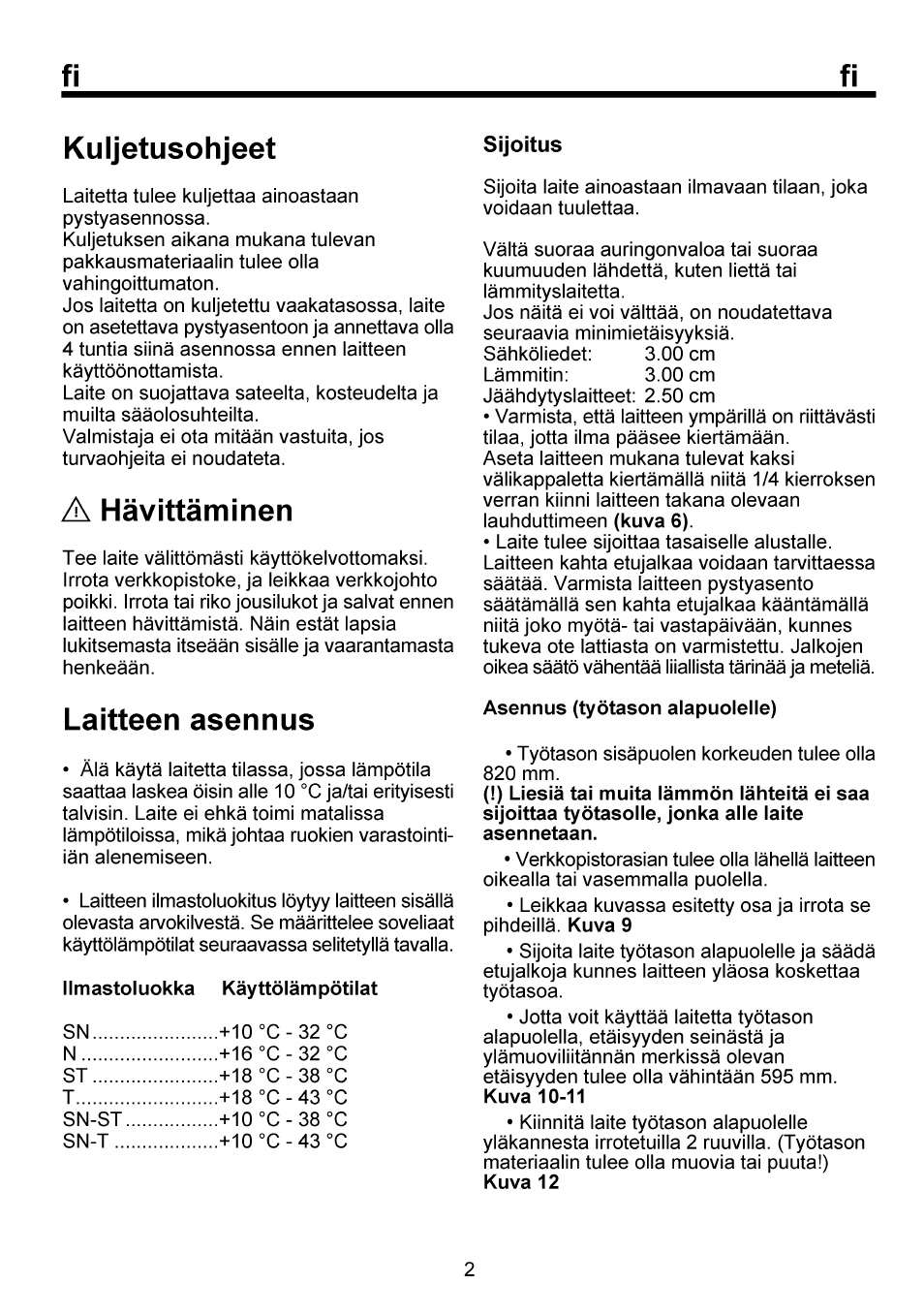 Kuljetusohjeet, A havittaminerì, Laitteen asennus | Fi kuljetusohjeet | Beko FSE 1073 User Manual | Page 45 / 64