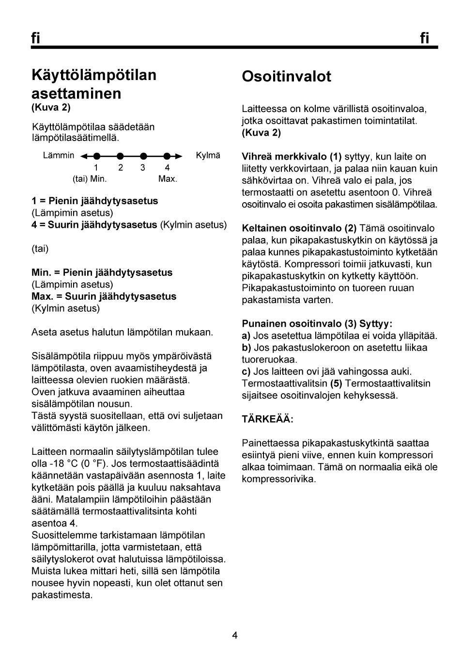 Käyttöiämpötilan, Asettaminen, Osoitinvalot | Fi käyttöiämpötilan asettaminen | Beko FSE 1073 User Manual | Page 47 / 64
