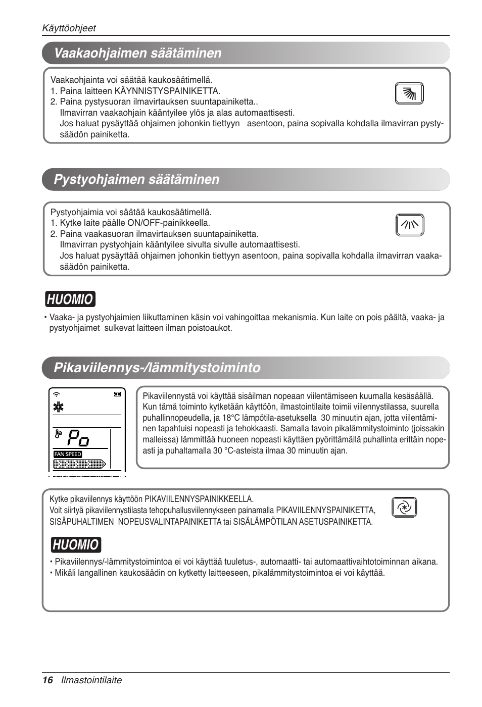 Huomio, Vaakaohjaimen säätäminen pystyohjaimen säätäminen, Pikaviilennys-/lämmitystoiminto | LG CC07AWV User Manual | Page 356 / 381