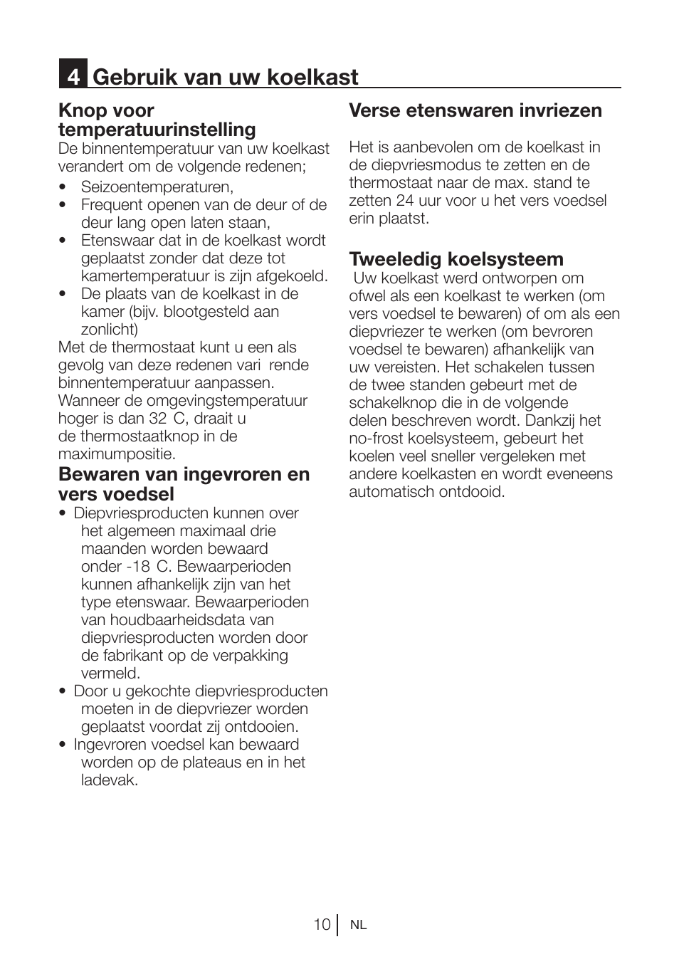 4gebruik van uw koelkast, Knop voor temperatuurinstelling, Bewaren van ingevroren en vers voedsel | Verse etenswaren invriezen, Tweeledig koelsysteem | Beko VNE 1002 User Manual | Page 66 / 92