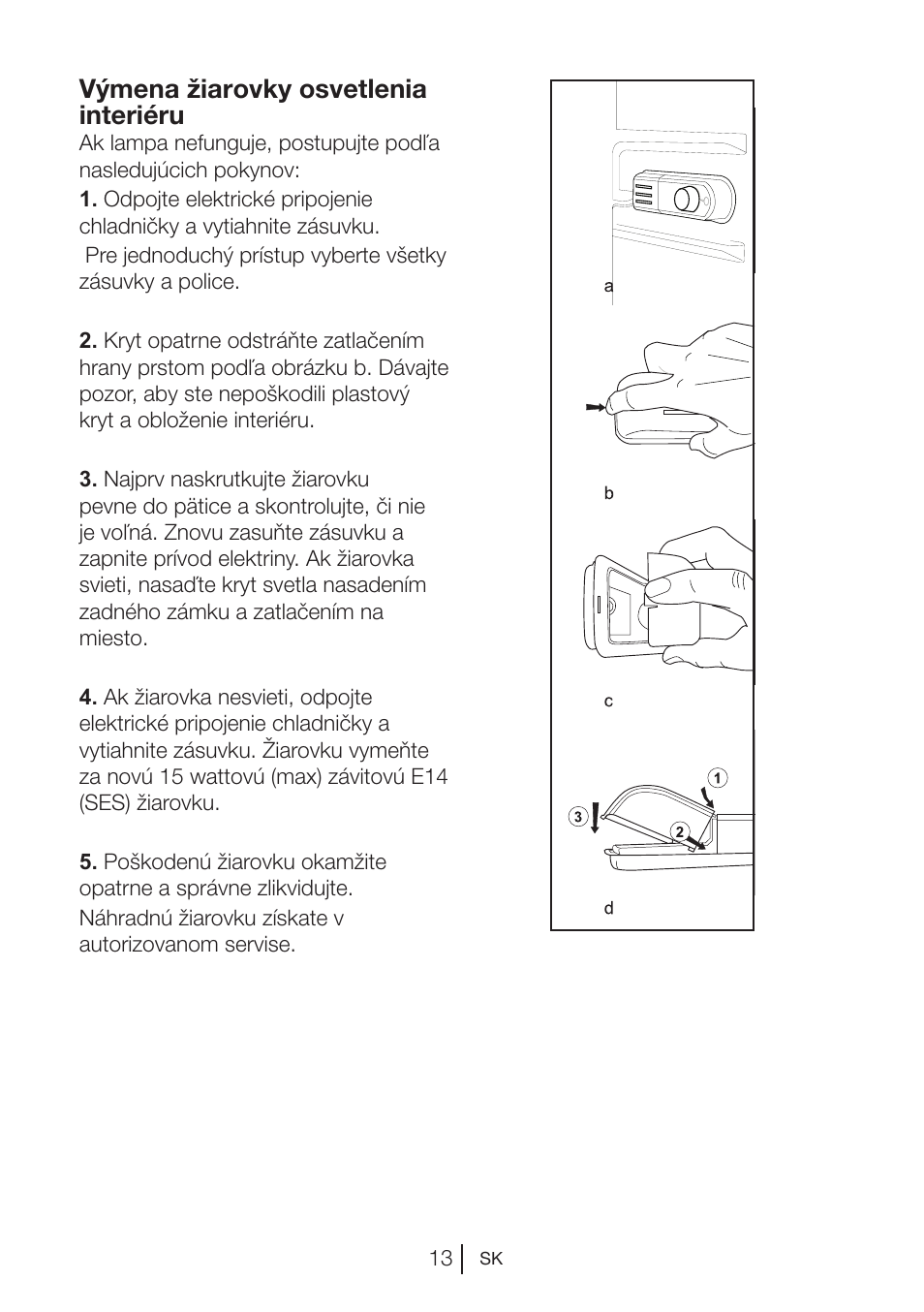 Výmena žiarovky osvetlenia interiéru | Beko BU 1201 User Manual | Page 101 / 202