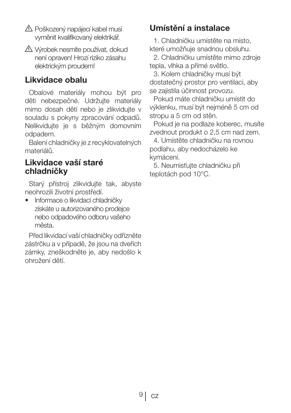 Likvidace obalu, Likvidace vaší staré chladničky, Umístění a instalace | Beko BU 1201 User Manual | Page 188 / 202