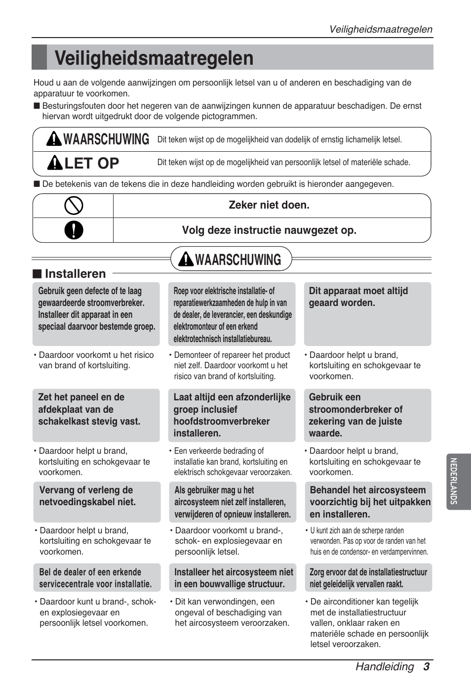 Veiligheidsmaatregelen, Waarschuwing let op, Waarschuwing | N installeren | LG ARNU12GSFV2 User Manual | Page 101 / 267