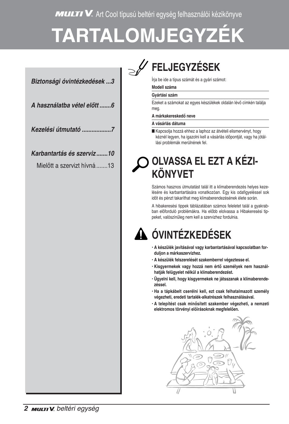 Tartalomjegyzék, Feljegyzések, Olvassa el ezt a kézi- könyvet | Óvintézkedések | LG ARNU12GSFV2 User Manual | Page 156 / 267