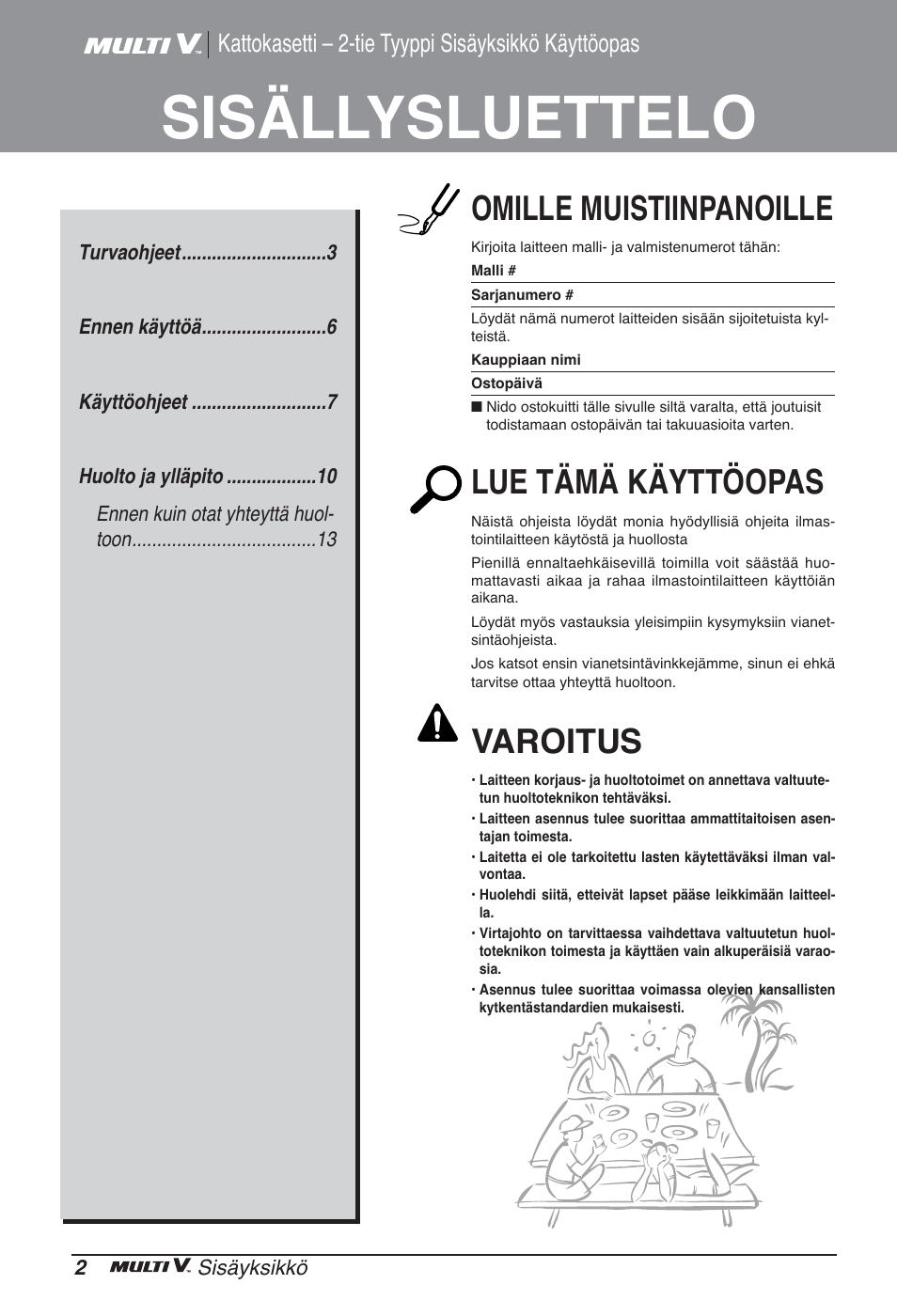 Sisällysluettelo, Omille muistiinpanoille, Lue tämä käyttöopas | Varoitus, Kattokasetti – 2-tie tyyppi sisäyksikkö käyttöopas | LG ARNU12GSFV2 User Manual | Page 240 / 267