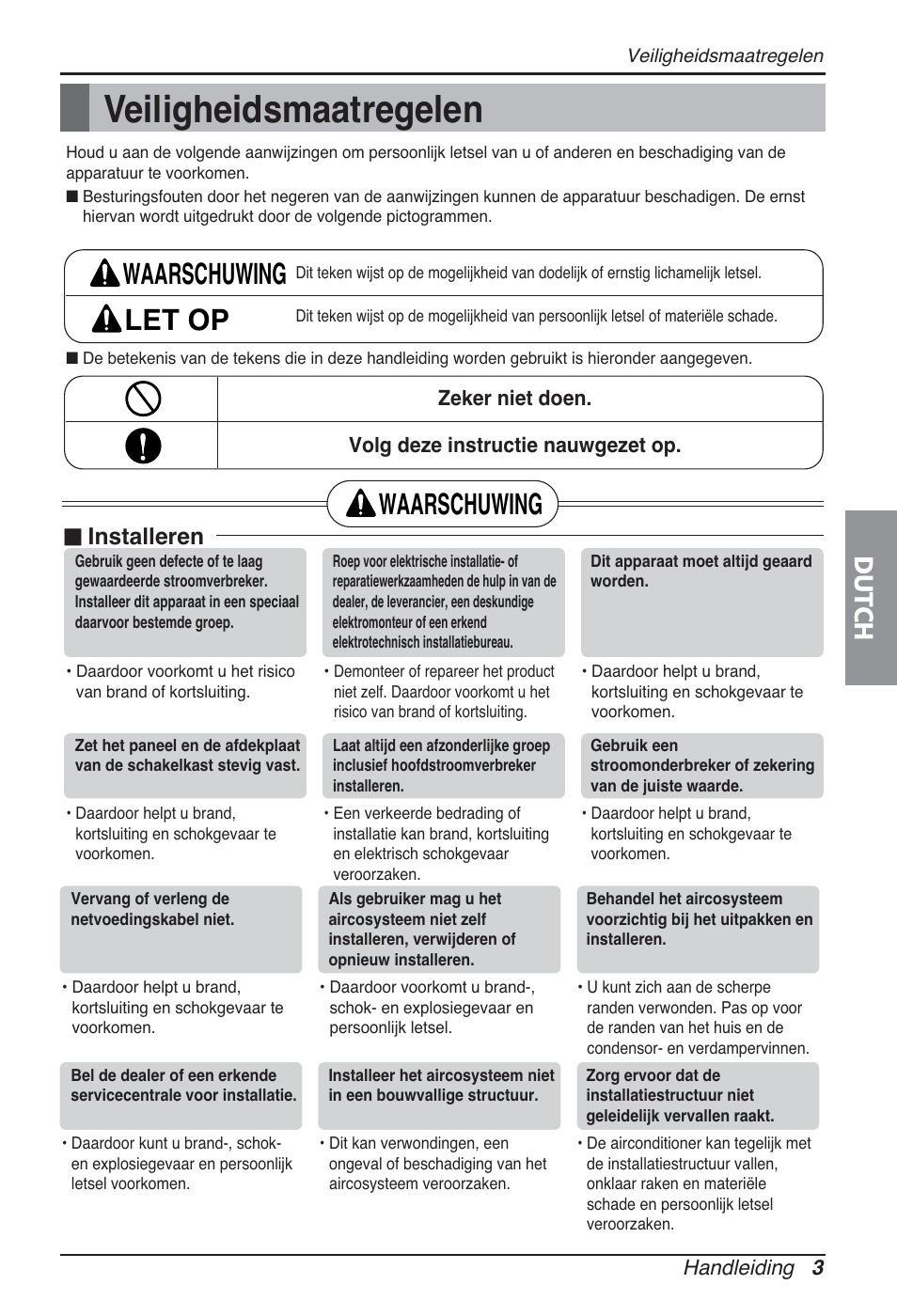 Veiligheidsmaatregelen, Waarschuwing let op, Waarschuwing | Dutch, N installeren | LG ARNU09GSBL2 User Manual | Page 87 / 109