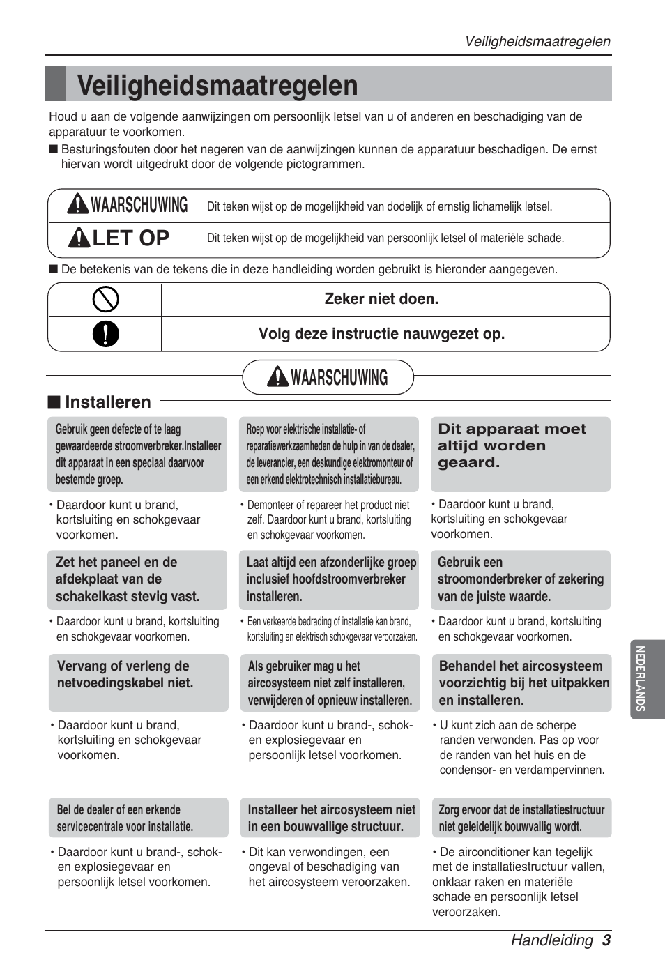 Veiligheidsmaatregelen, Waarschuwing let op, Waarschuwing | N installeren | LG ARNU15GQAA2 User Manual | Page 101 / 266