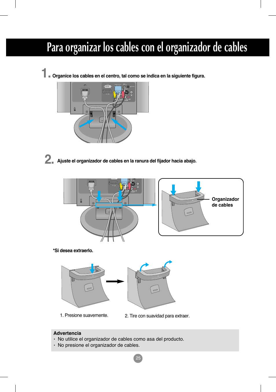 No presione el organizador de cables, Organizador de cables 1. presione suavemente, Tire con suavidad para extraer | Ypb pr l r | LG M208WA-BZ User Manual | Page 26 / 49